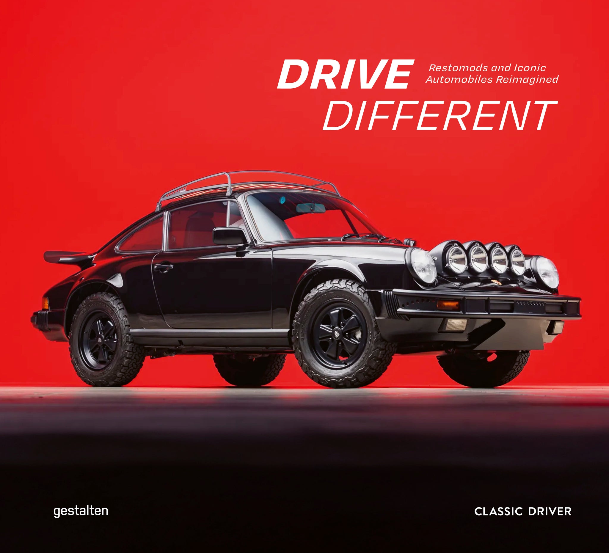 Drive Different: Restomods and Iconic Automobiles Reimagined cover