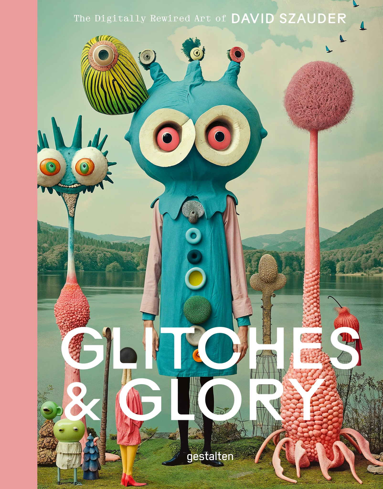 Glitches & Glory: The Digitally Rewired Art of David Szauder cover