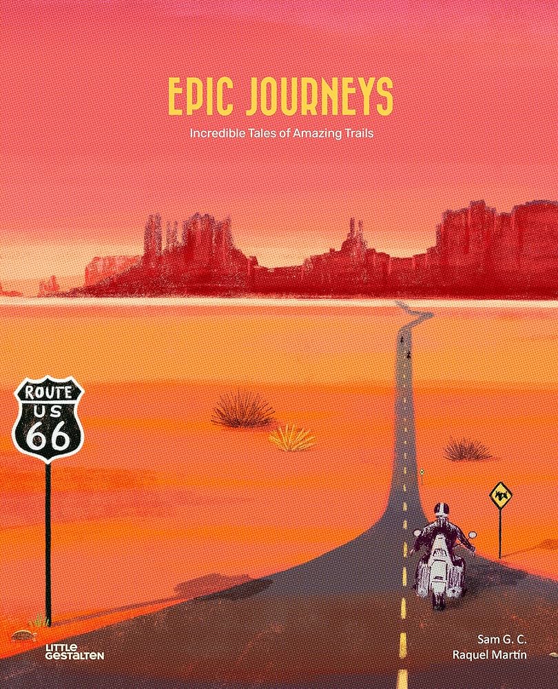 Epic Journeys: Incredible Tales of Amazing Trails cover