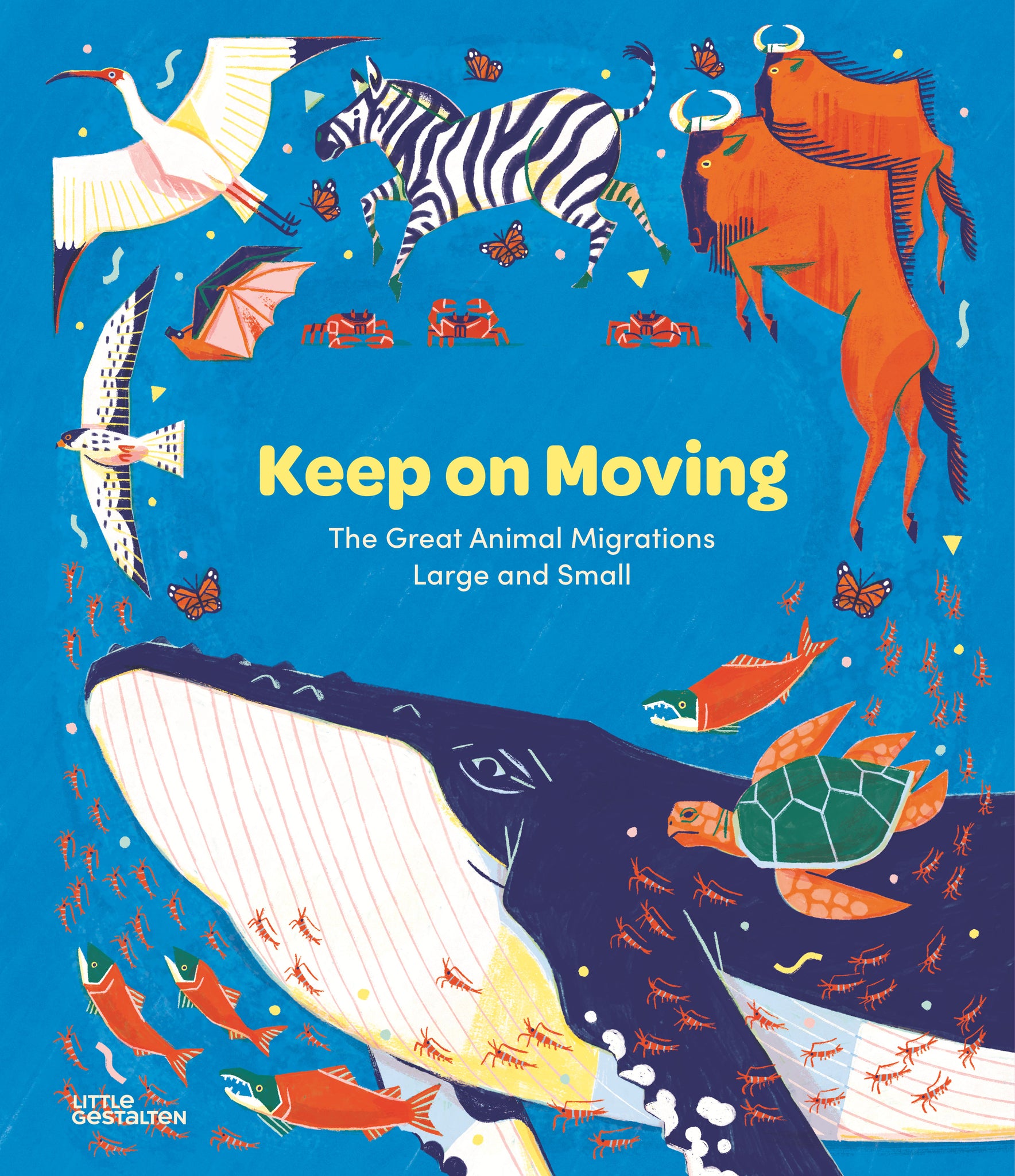 Keep on Moving: The Great Animal Migrations Large and Small cover
