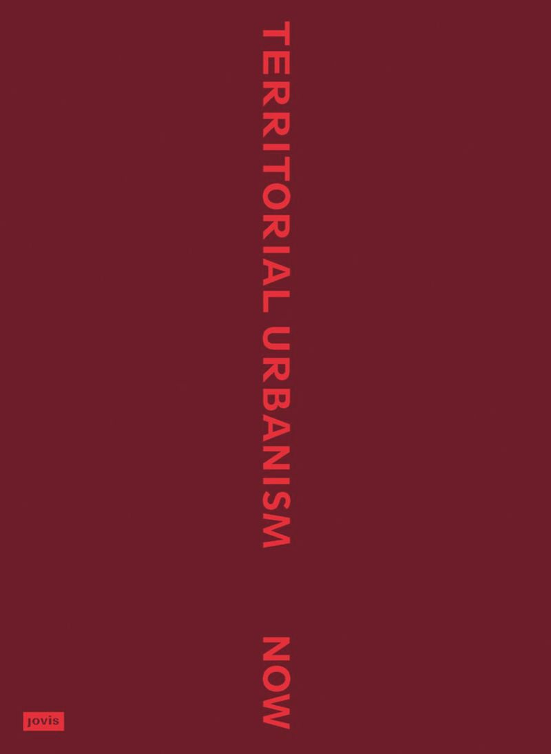 Territorial Urbanism Now!: Call for a Social and Ecological Urban Planning and Design cover