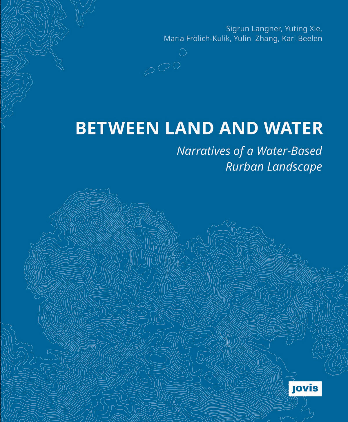 Between Land and Water: Narratives of Water-Based Rurban Landscape cover