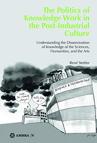 Politics of Knowledge Work in the Post Industrial Culture, the cover