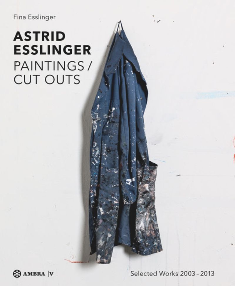 Astrid Esslinger: Paintings/Cut Outs cover