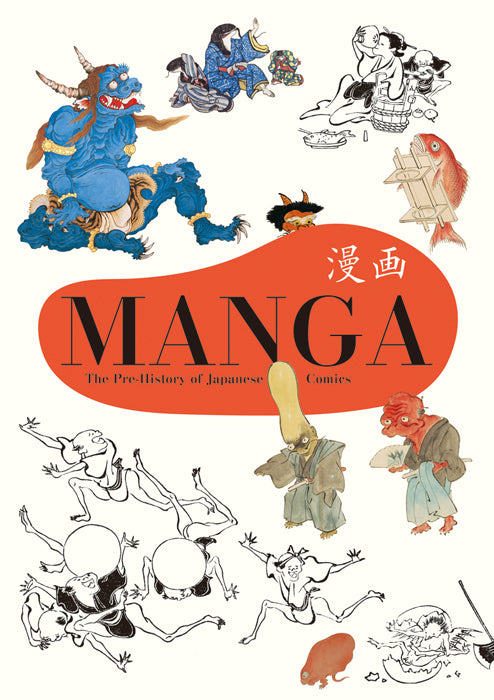 Manga: the pre-history of Japanese comics BACK IN PRINT cover