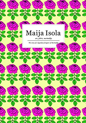 Maija Isola: art, fabric, marimekko ENGLISH EDITION cover