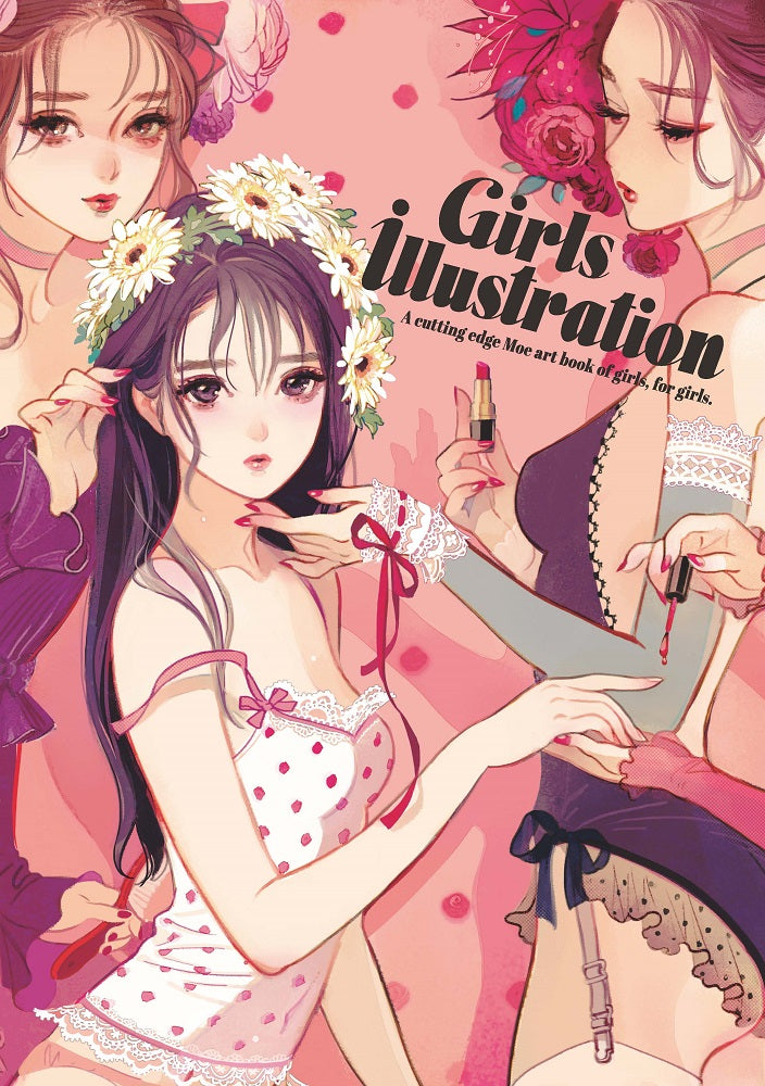 Girls Illustration: a Cutting-Edge Moe Art Book of Girls, For Girls (Japanese, some English, mostly visual) cover