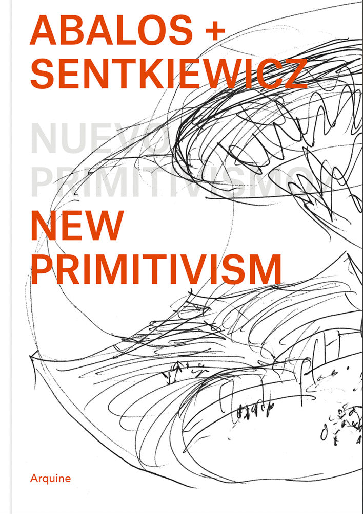 Abalos + Sentkiewicz: New Primitivism / Absolut Beginners cover