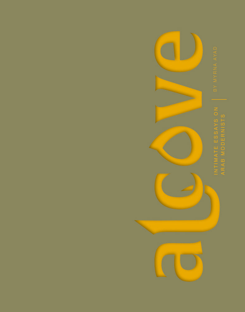 Alcove: Intimate Essays on Arab Modernist Artists cover