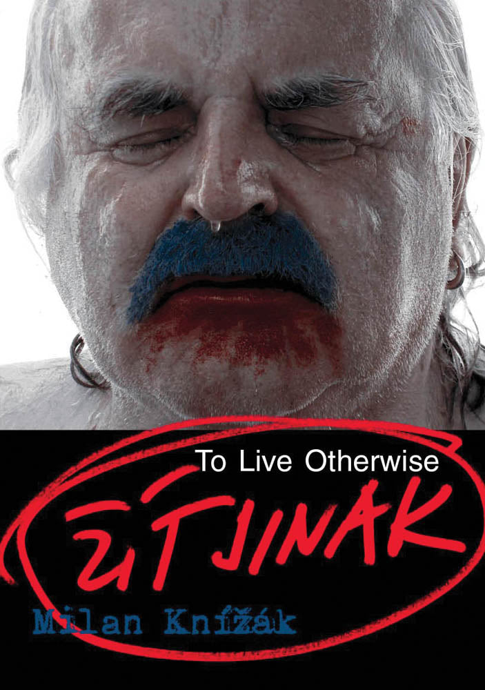 Milan Knizak: To Live Otherwise cover