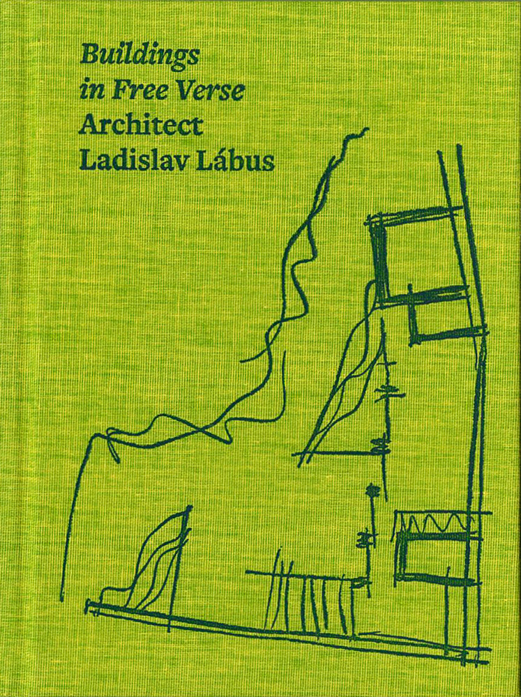 Architect Ladislav Lábus: Buildings in Free Verse cover