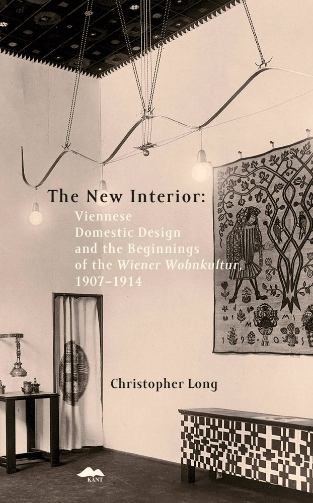 New Interior, the: Viennese Domestic Design and the Beginnings of the Wiener Wohnkultur cover