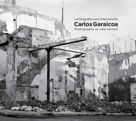 Carlos Garaicoa: Photography as Intervention cover