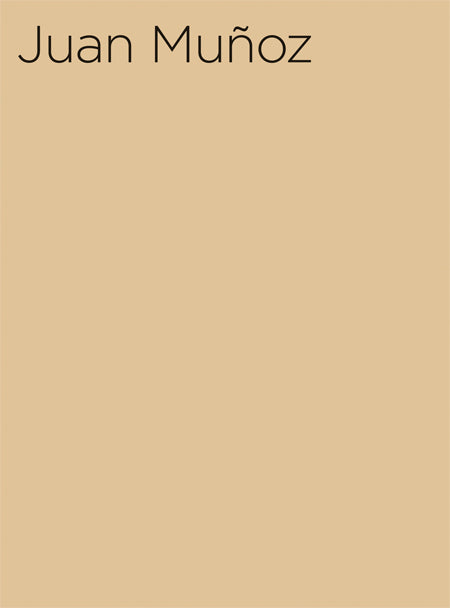 Juan Muñoz: Artist Monograph cover