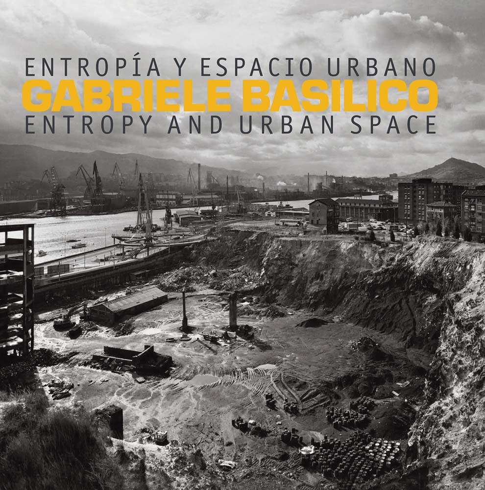 Gabriele Basilico: Entropy and Urban Space cover