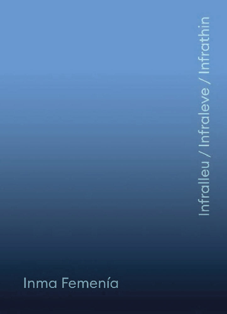 Inma Femenia: Infraleve / Infralleu / Infrathin cover