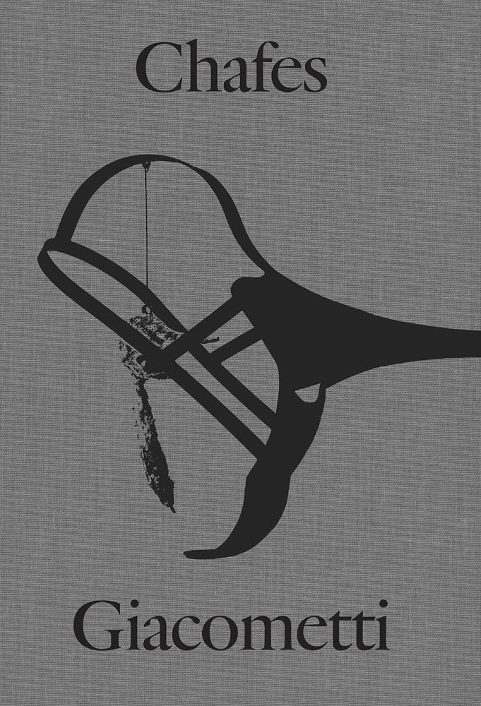 Rui Chafes and Alberto Giacometti: Gris, vide, cris cover