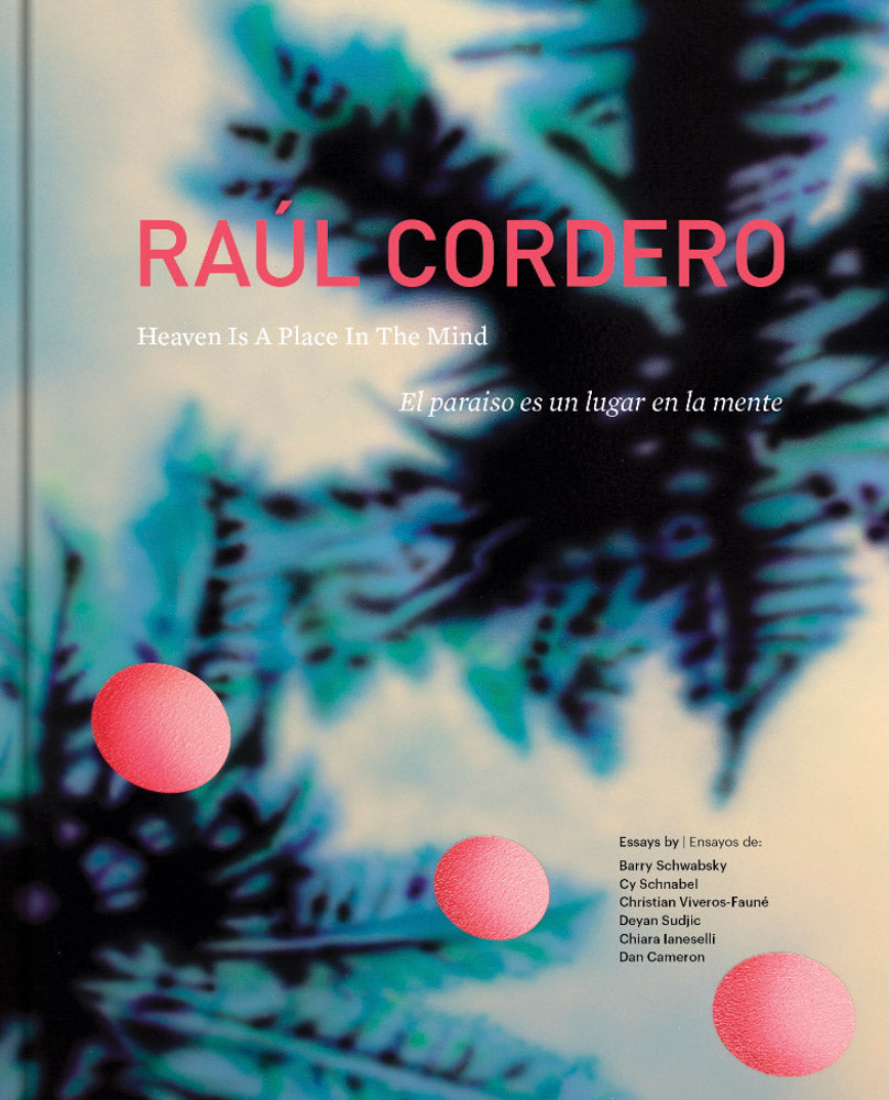Raúl Cordero: Heaven Is a Place in the Mind cover