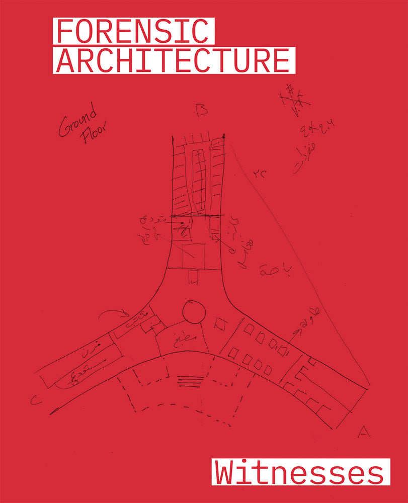 Forensic Architecture: Witnesses cover