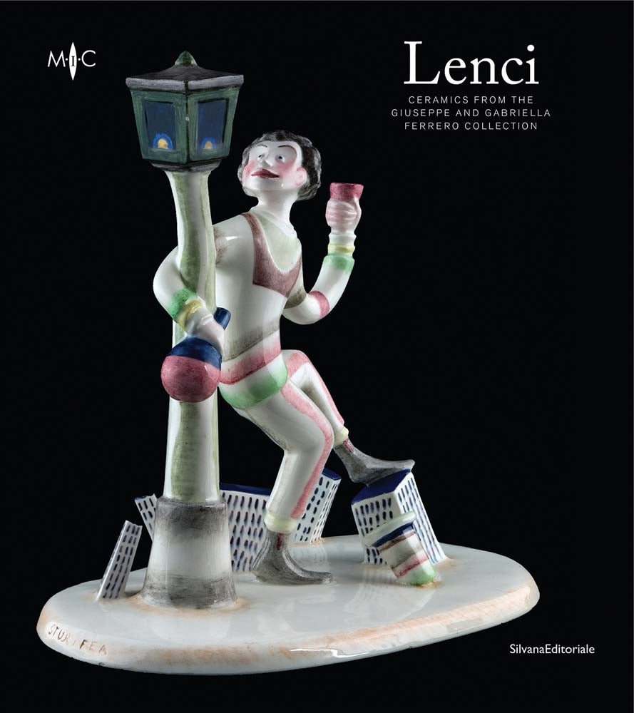 Lenci: Ceramics from the Giuseppe and Gabriella Ferrero Collection cover