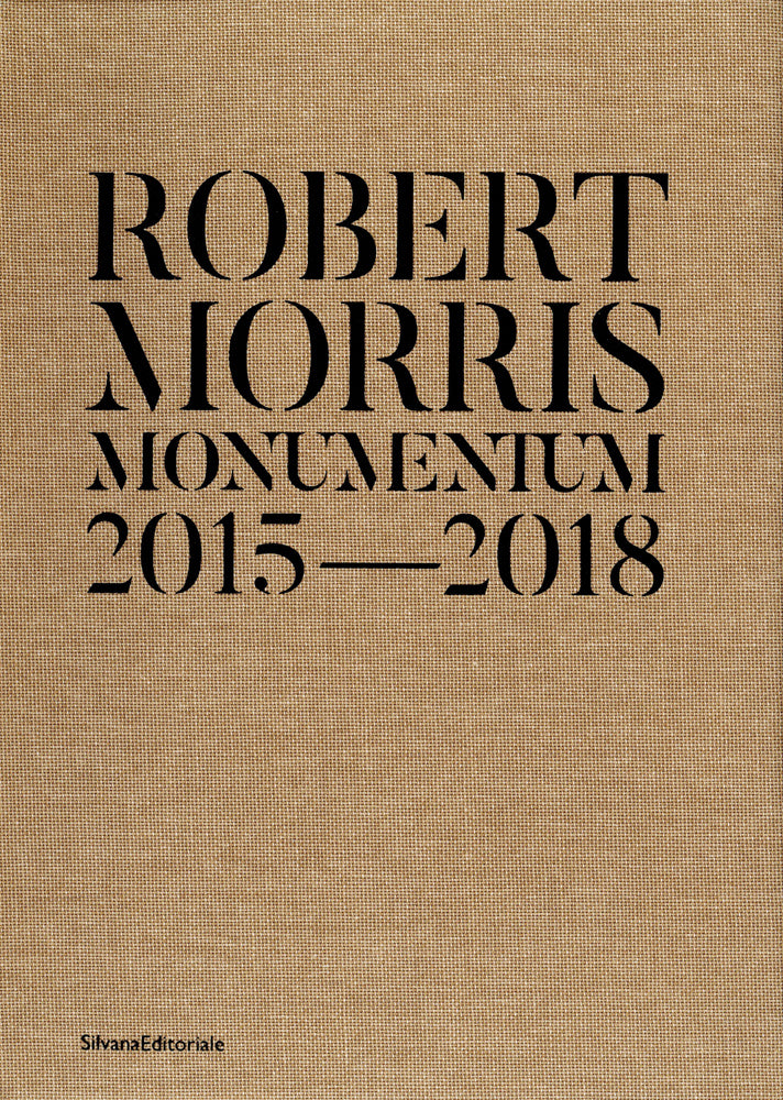 Robert Morris: Monumentum 2015–2018 cover