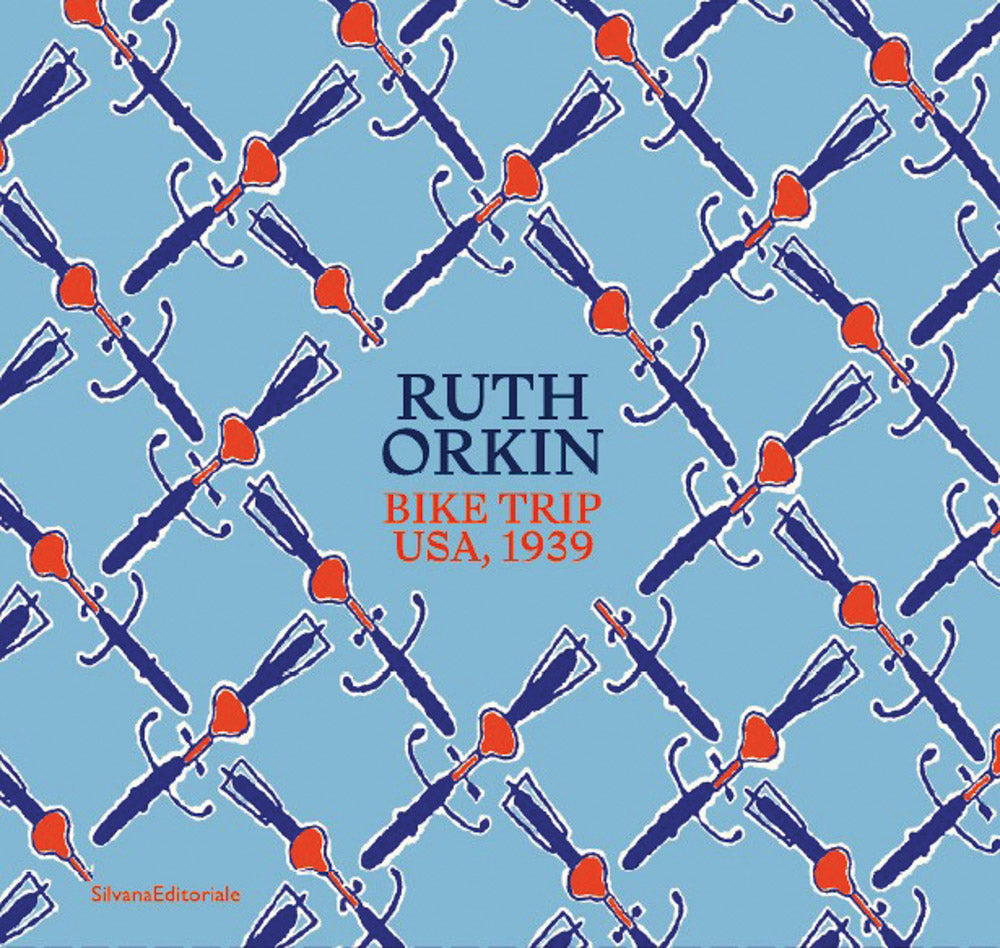 Ruth Orkin: Bike Trip USA, 1939 cover