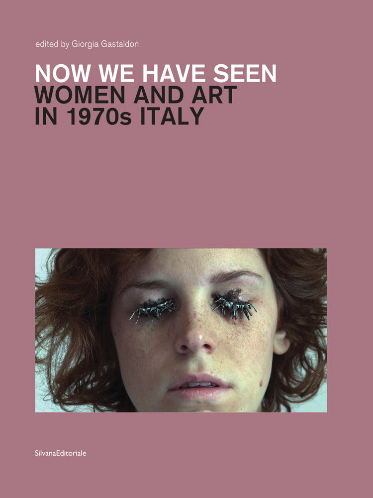 Now We Have Seen: Women and Art in 1970s Italy cover