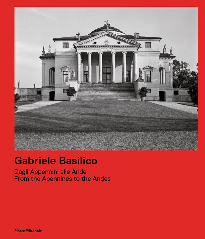 Gabriele Basilico: From the Apennines to the Andes cover