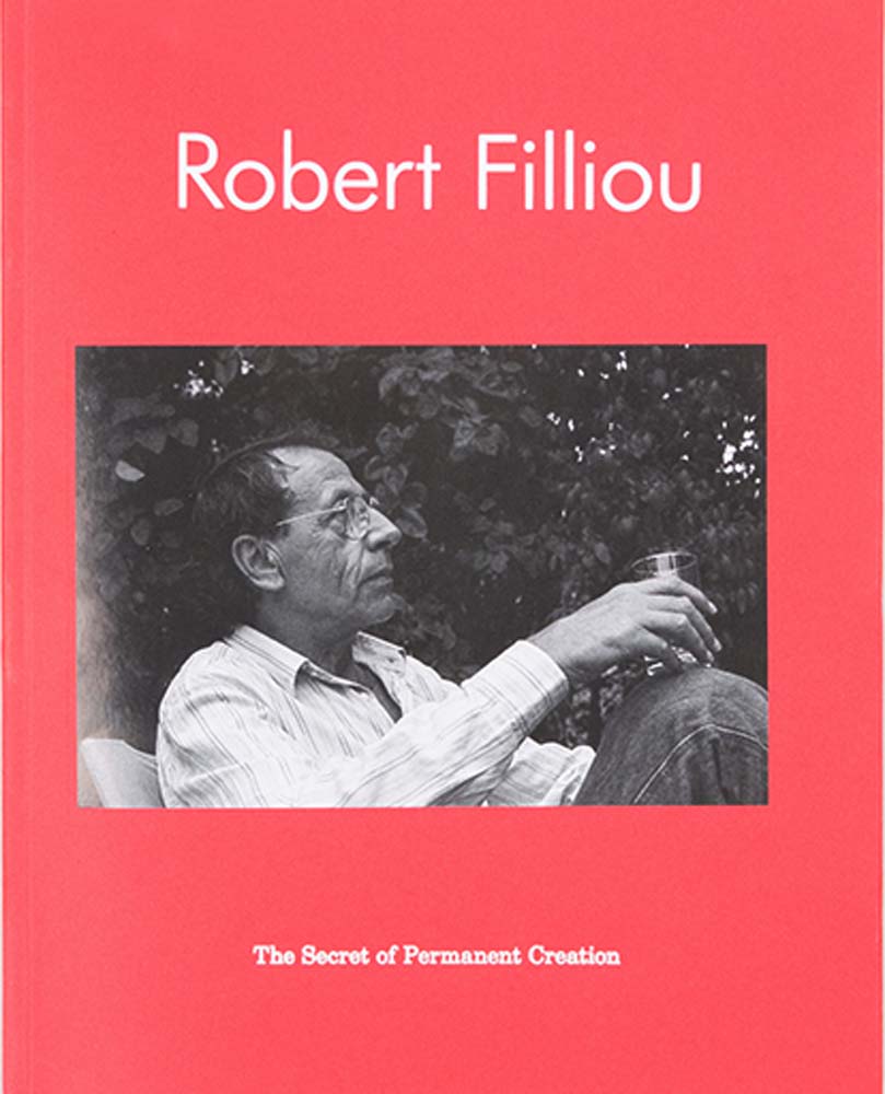 Robert Filliou: The Secret of Permanent Creation cover
