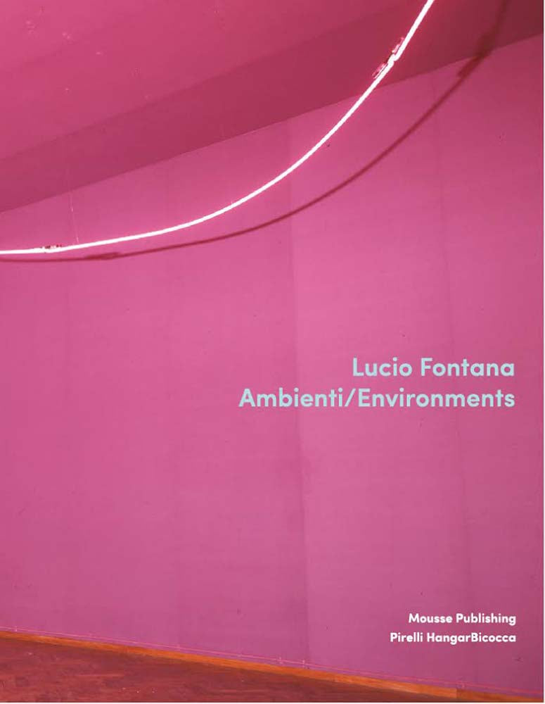 Lucio Fontana: Environments cover