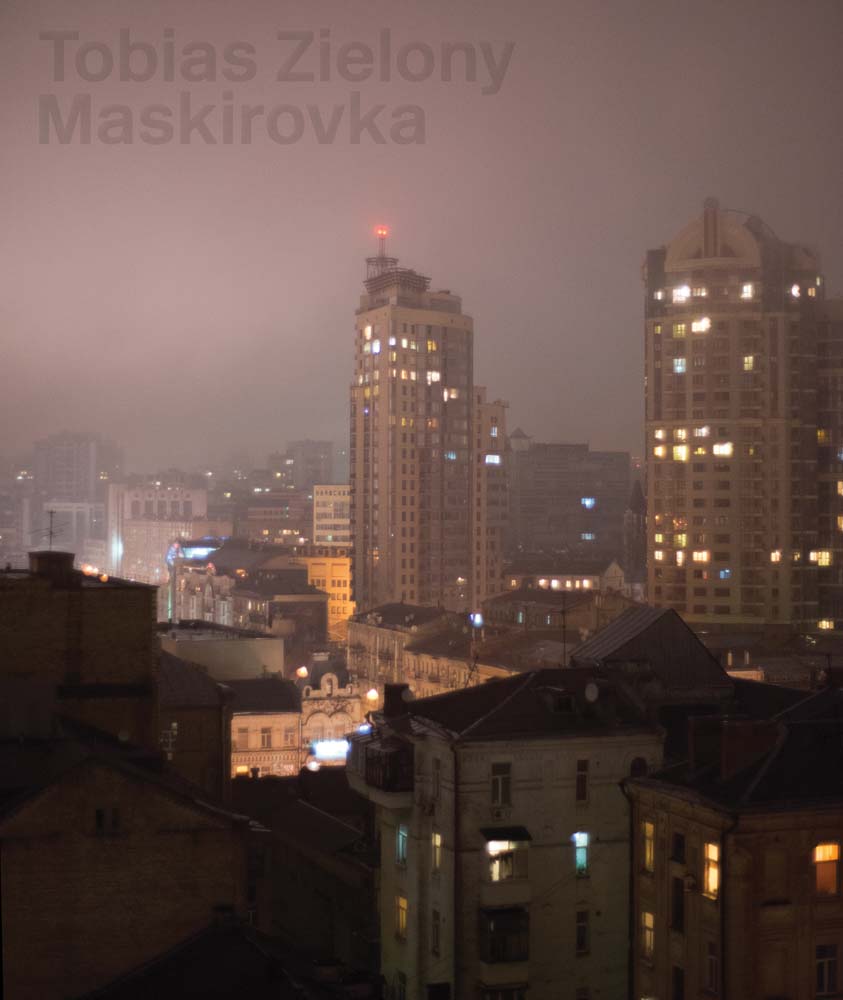 Tobias Zielony: Maskirovka cover