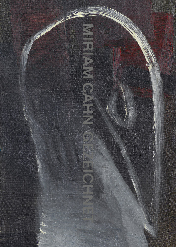 Miriam Cahn: Gezeichnet cover
