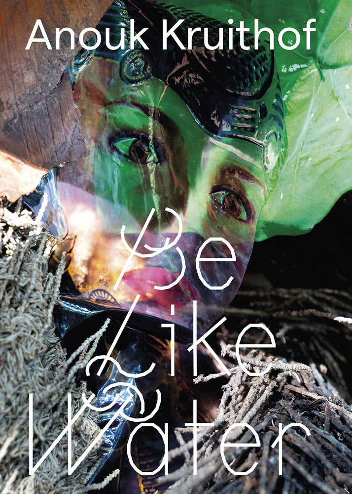 Anouk Kruithof: Be Like Water cover