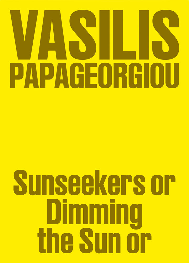 Vasilis Papageorgiou: Sunseekers or Dimming the Sun or cover