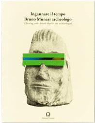 Cheating Time: Bruno Munari the Archaeologist cover