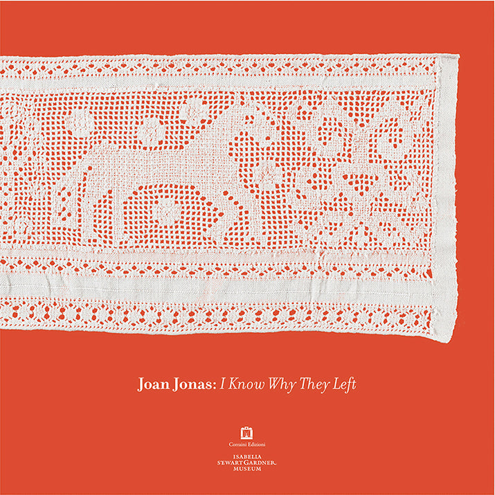 Joan Jonas: I Know Why They Left cover