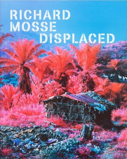 Richard Mosse: Displaced cover