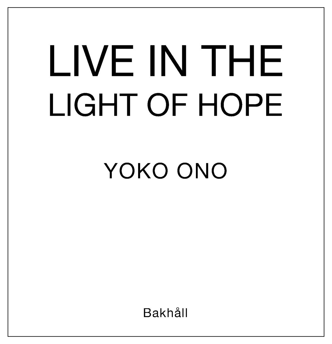 Yoko Ono: Live in the Light of Hope cover