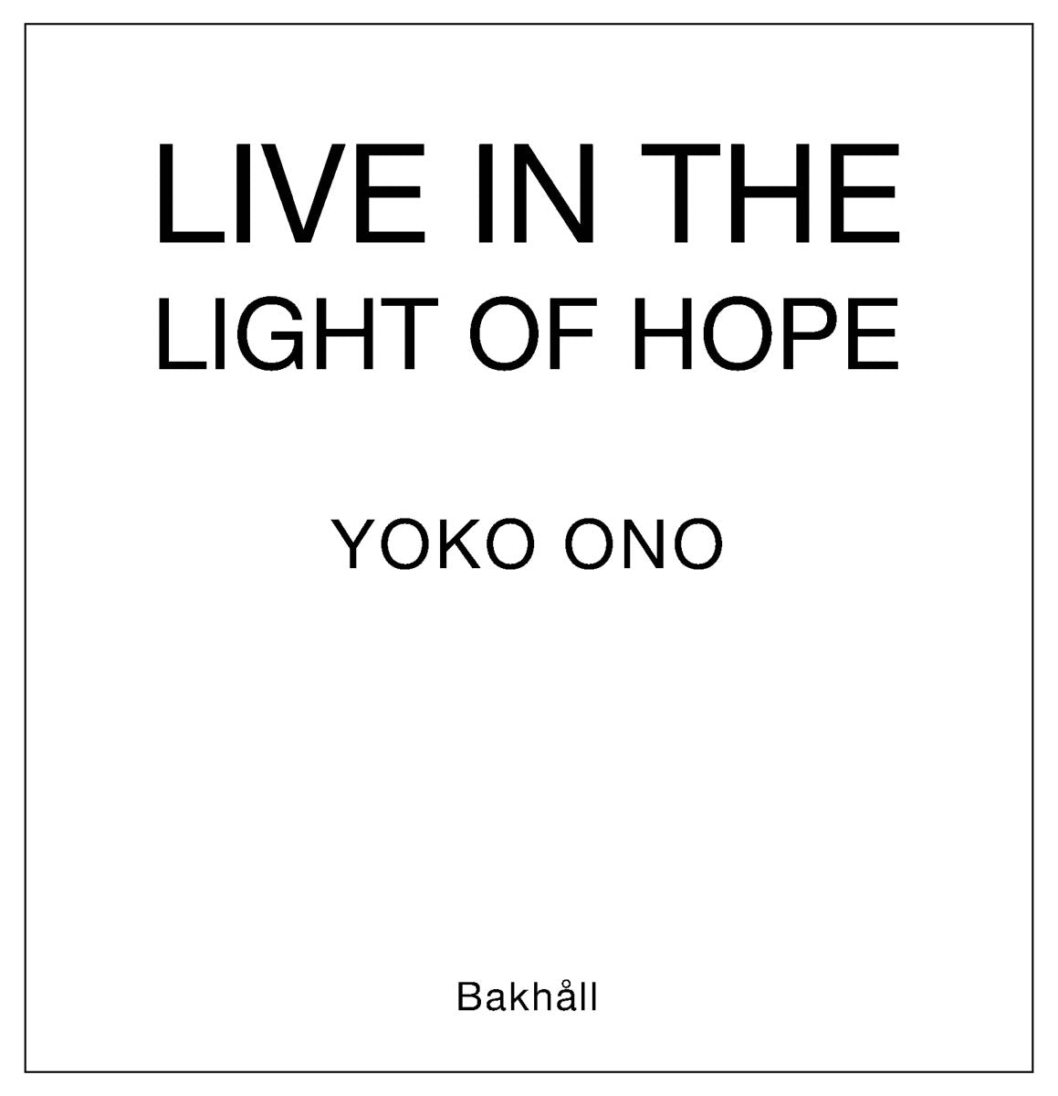 Yoko Ono: Live in the Light of Hope cover