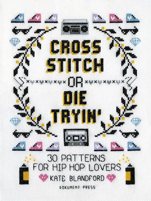 Cross Stitch or Die Tryin' cover