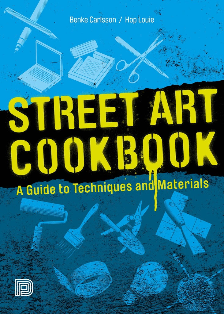 Street Art Cookbook: A Guide to Techniques and Materials NEW EDITION cover