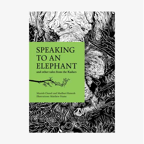 Speaking To An Elephant and Other Tales from the Kadars cover