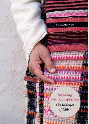 Weaving with Compassion: The Rikhyas of Kutch cover