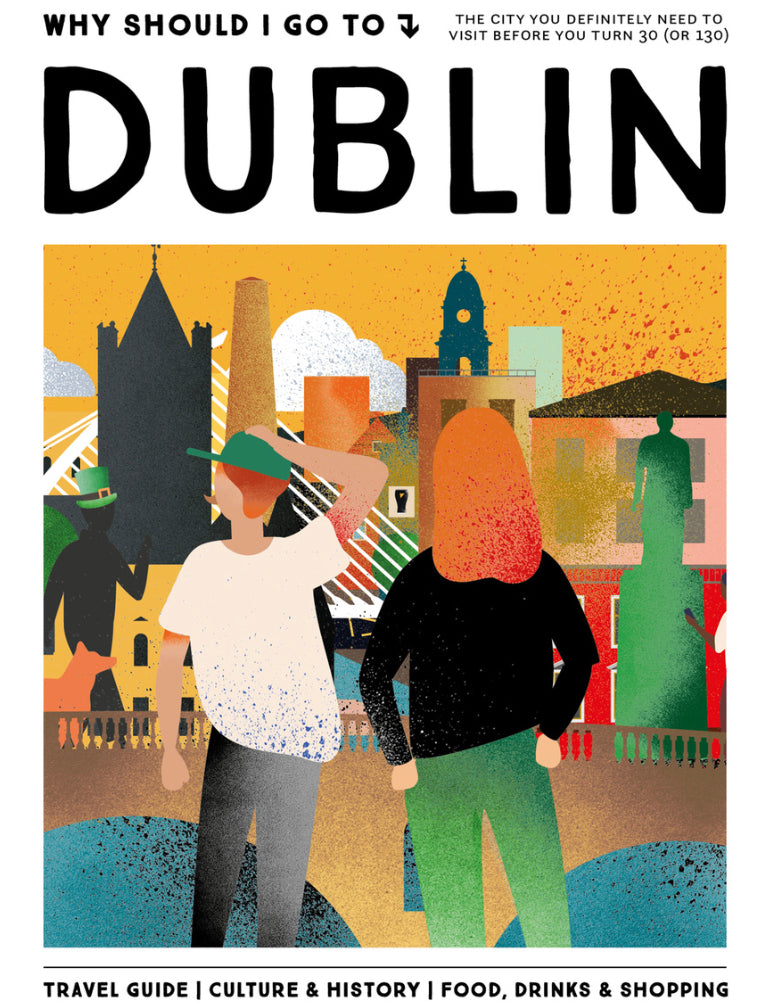 Why Should I Go to Dublin cover