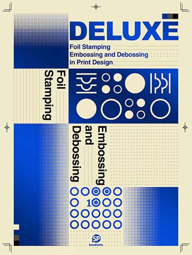 Deluxe: Foil Stamping, Embossing and Debossing in Print Design cover