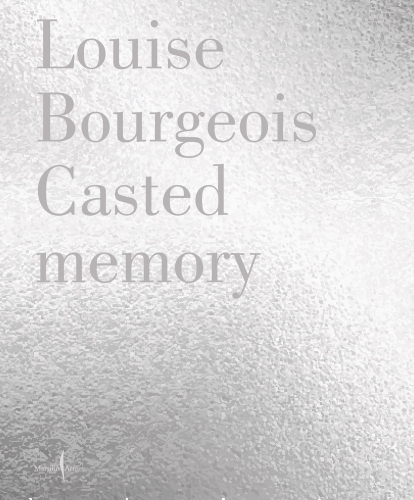 Louise Bourgeois: Casted Memory cover