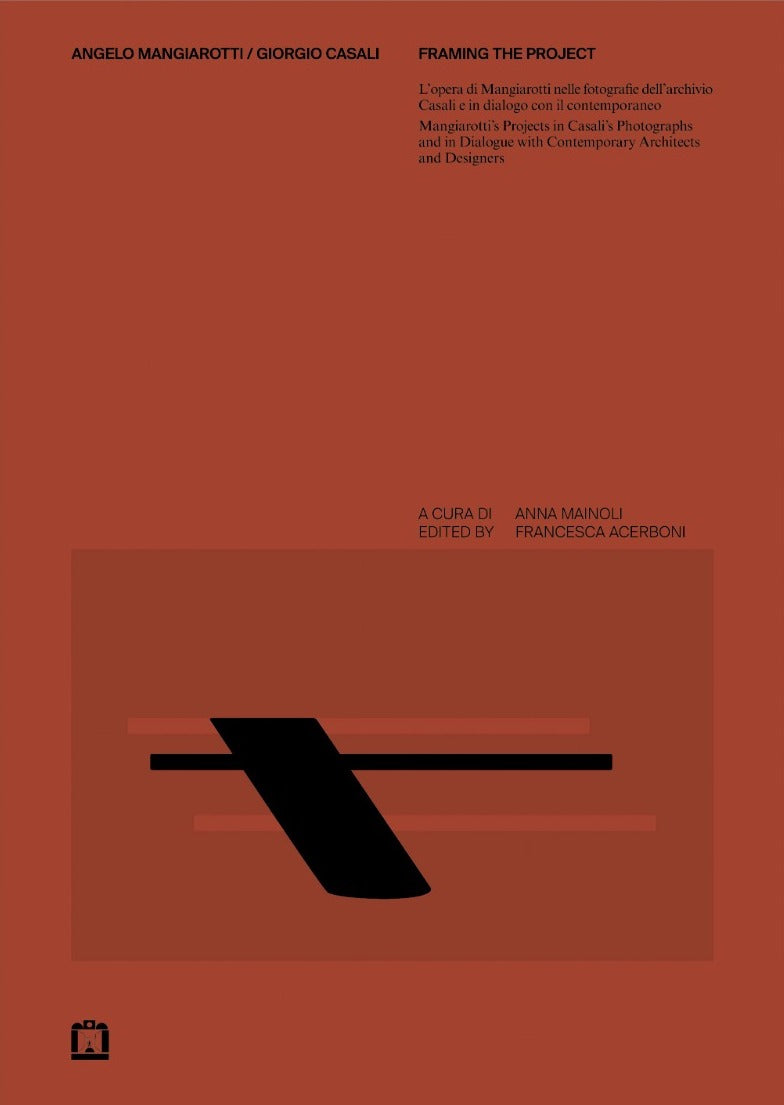 Angelo Mangiarotti / Giorgio Casali: Framing the project cover