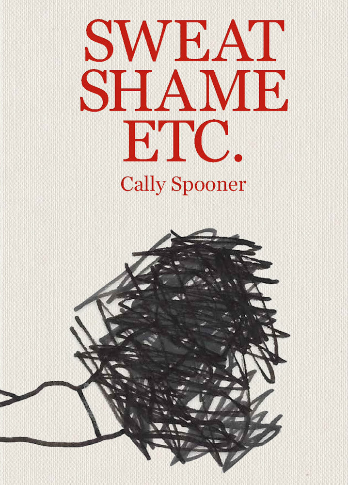 Cally Spooner: Sweat Shame Etc. cover