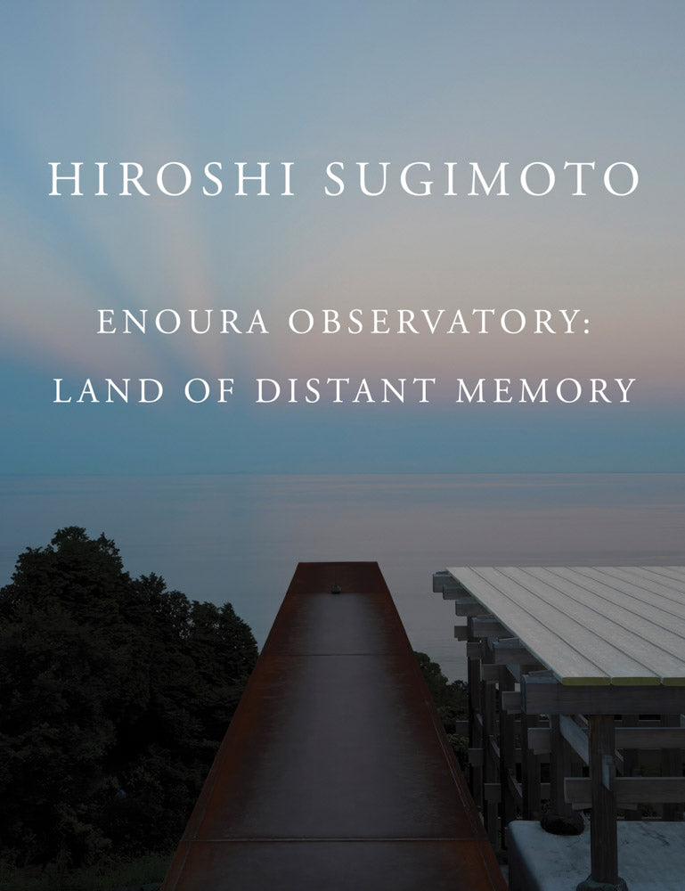 Hiroshi Sugimoto: Enoura Observatory cover