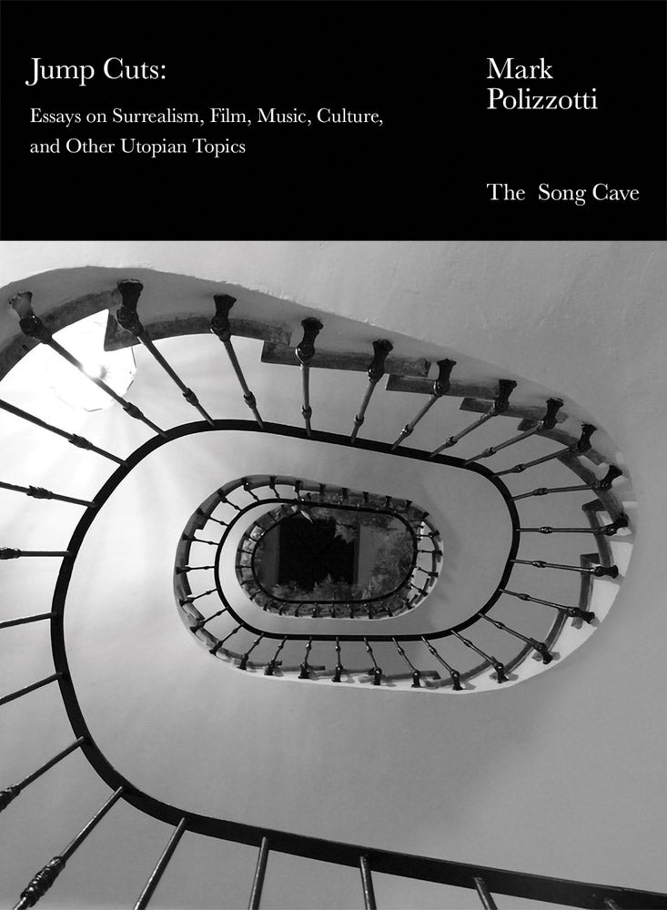 Jump Cuts: Essays on Surrealism, Film, Music, Culture, and Other Utopian Topics cover